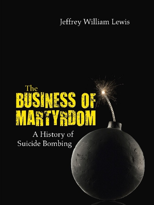 Title details for The Business of Martyrdom by Jeffrey W Lewis PhD. - Wait list